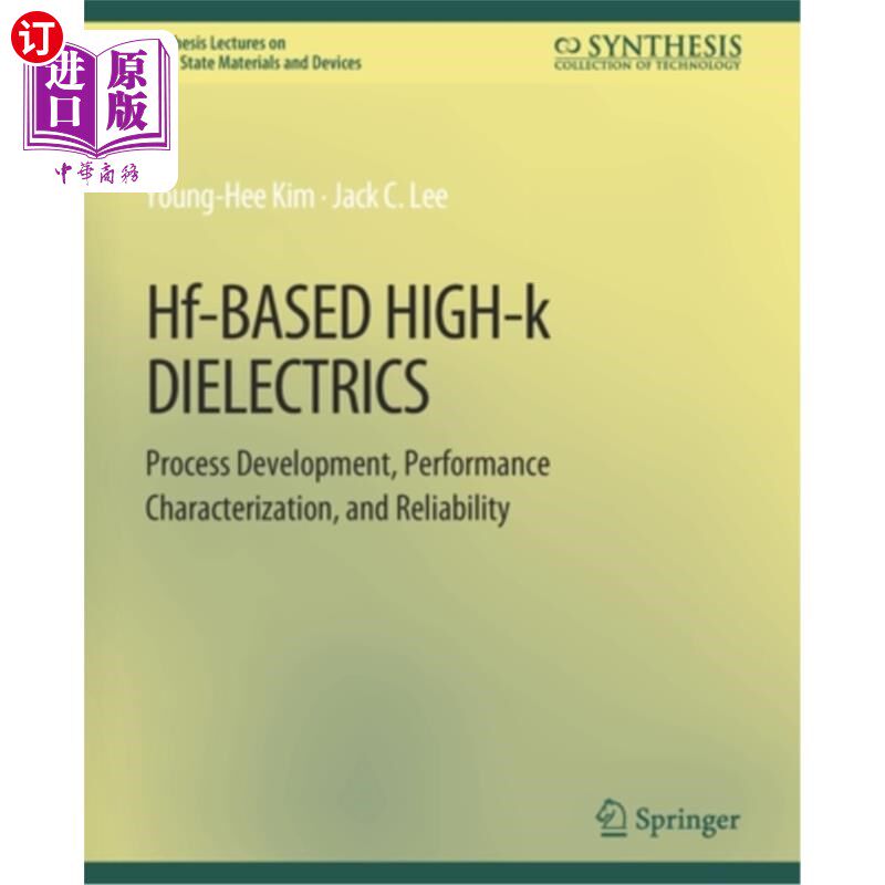 海外直订Hf-Based High-k Dielectrics: Process Development, Performance Characterization,  高频基高k电介质:工艺开发、