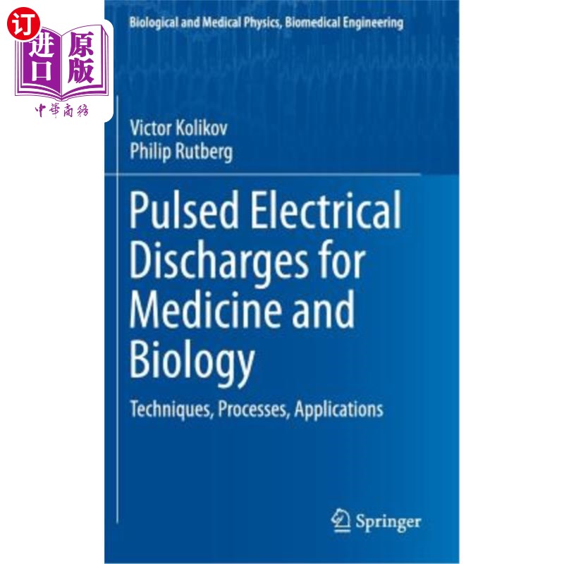 海外直订Pulsed Electrical Discharges for Medicine and Biology: Techniques, Processes, Ap 医学和生物学用脉冲放电:技