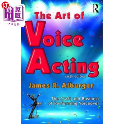 海外直订The Art of Voice Acting: The Craft and Business of Performing for Voiceover 声乐表演艺术：为配音表演的技巧