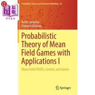 平均场博弈 Mean with Games Field Applications 海外直订Probabilistic 概率论及其应用 Theory Fbsdes