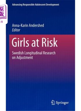 海外直订Girls at Risk: Swedish Longitudinal Research on Adjustment 风险女孩：瑞典关于适应的纵向研究