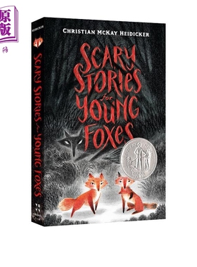 Scary Stories for Young Foxes 纽伯瑞 狐狸们的可怕故事 2020纽伯瑞银奖 平装 英文原版 儿童文学 蓝思值640L【中商原版】