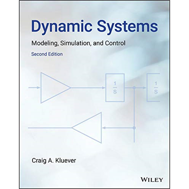 预售 动态系统 建模仿真和控制 2E 英文原版 Dynamic Systems Modeling Simulation And Control Craig Kluever 【中商原版】
