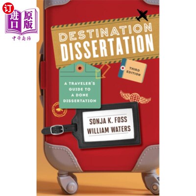 海外直订Destination Dissertation: A Traveler's Guide to a Done Dissertation 目的地论文：完成论文的旅行者指南