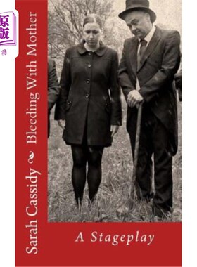 海外直订Bleeding With Mother: A Stageplay 与母亲一起流血：舞台剧