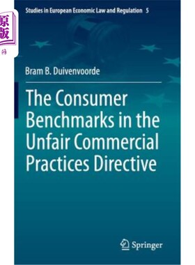 海外直订The Consumer Benchmarks in the Unfair Commercial Practices Directive 《不公平商业行为指令》中的消费者基准