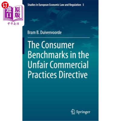 海外直订The Consumer Benchmarks in the Unfair Commercial Practices Directive 《不公平商业行为指令》中的消费者基准