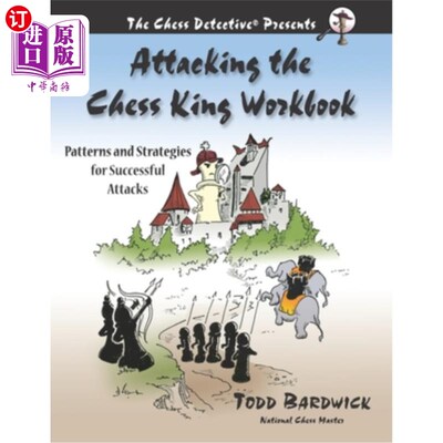海外直订Attacking the Chess King Workbook: Patterns and Strategies for Successful Attack 攻击国际象棋王工作手册:模