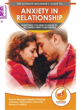 海外直订医药图书Anxiety in Relationship: The Ultimate Beginner's Guide to Anxiety in Relationshi 关系中的焦虑:终极