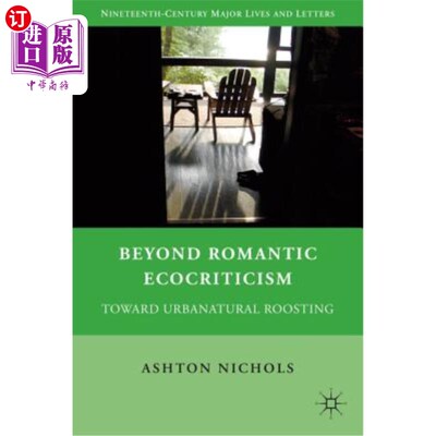 海外直订Beyond Romantic Ecocriticism: Toward Urbanatural Roosting 超越浪漫的生态批评:走向城市的栖息