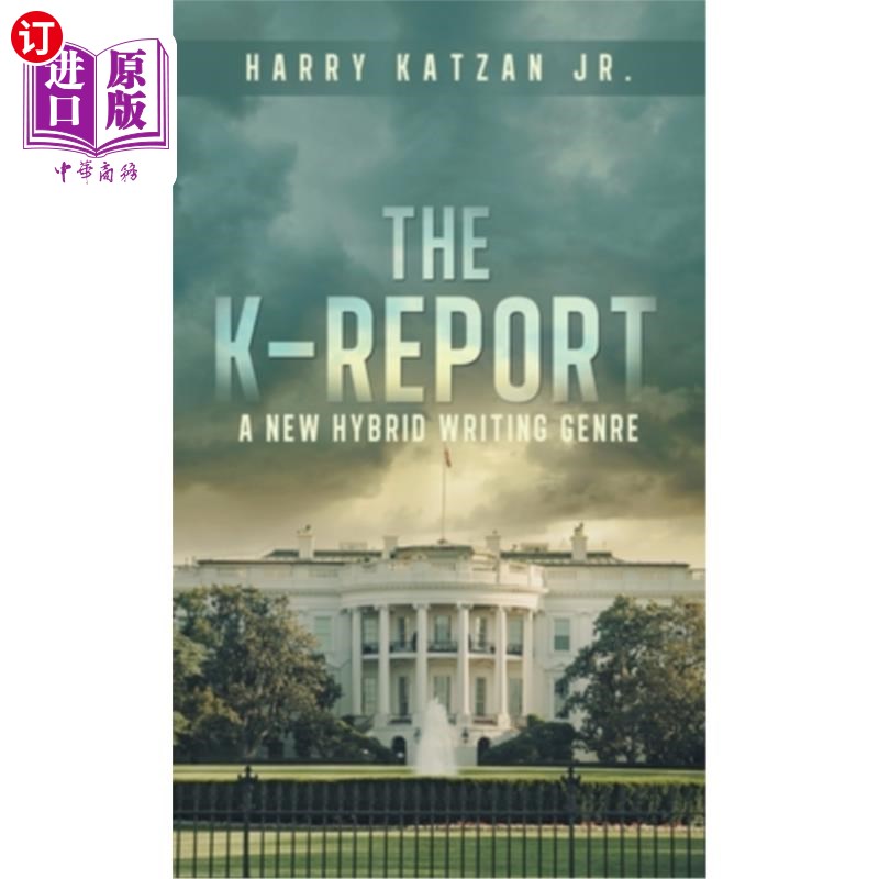 海外直订The K-Report: A New Hybrid Writing Genre K-Report：一种新的混合写作类型