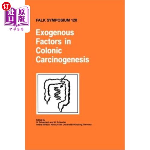 海外直订Exogenous Factors in Colonic Carcinogenesis 结肠癌发生中的外源性因素
