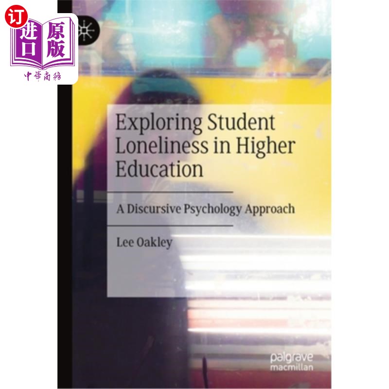 海外直订Exploring Student Loneliness in Higher Education: A Discursive Psychology Approa 从话语心理学的角度探讨高等
