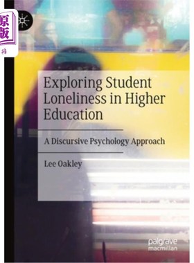 海外直订Exploring Student Loneliness in Higher Education: A Discursive Psychology Approa 从话语心理学的角度探讨高等