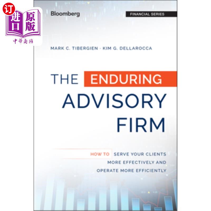 海外直订The Enduring Advisory Firm: How to Serve Your Clients More Effectively and Opera 持久的咨询公司:如何更有效