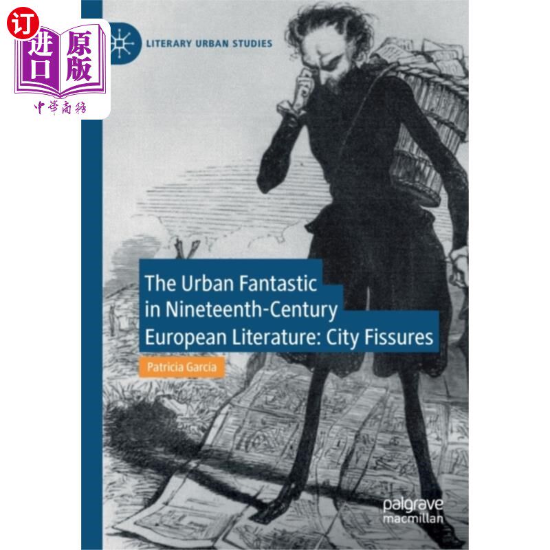 海外直订Urban Fantastic in Nineteenth-Century European L... 19世纪欧洲文学中的城市幻想