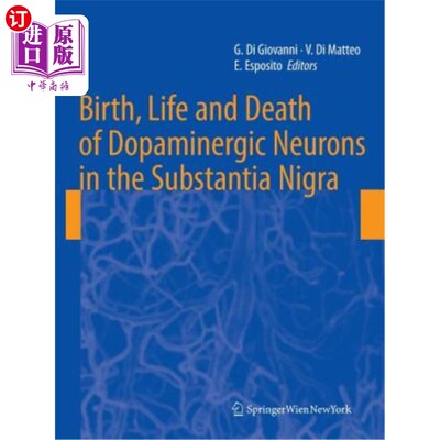 海外直订医药图书Birth, Life and Death of Dopaminergic Neurons in the Substantia Nigra 黑质多巴胺能神经元的生、生、死