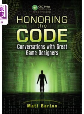海外直订Honoring the Code: Conversations with Great Game Designers 尊重代码:与优秀游戏设计师的对话