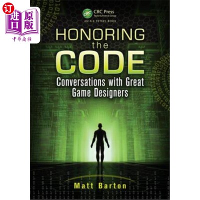 海外直订Honoring the Code: Conversations with Great Game Designers 尊重代码:与优秀游戏设计师的对话