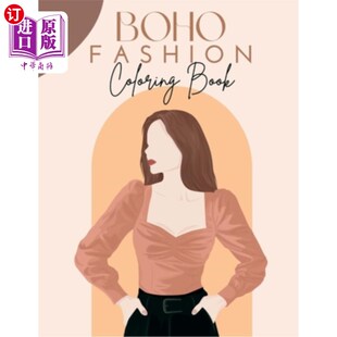 海外直订Boho Fashion Coloring Book: 30 Stylish Pages of Coloring for Adult Women and Tee 波西米亚时尚着色书:30页时