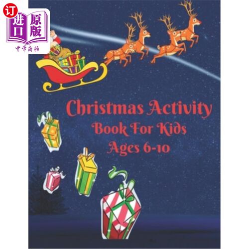 海外直订Christmas Activity Book For Kids Ages 6-10: Keep Your Kids Active And Happy Duri 为6-10岁的孩子准备的圣诞活