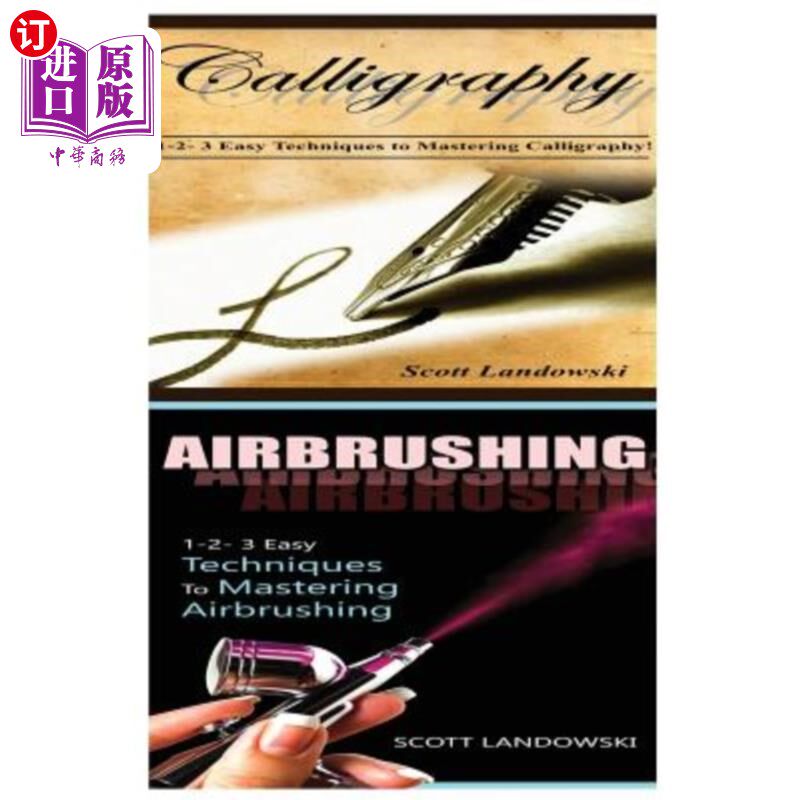 海外直订Calligraphy & Airbrushing: 1-2-3 Easy Techniques to Mastering Calligraphy! & 1-2 书法和喷枪：1-2-3容易掌握