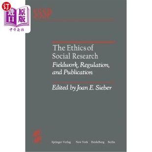 海外直订医药图书The Ethics of Social Research: Fieldwork, Regulation, and Publication 社会研究伦理:田野工作、规范与出版
