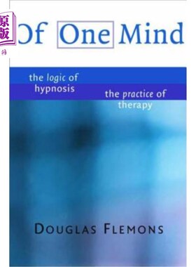 海外直订医药图书Of One Mind: The Logic of Hypnosis, the Practice of Therapy 同心协力:催眠的逻辑，治疗的实践