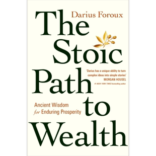 斯多葛派的财富之路 持久繁荣的古老智慧 The Stoic Path to Wealth 英文原版 Darius Foroux 人文社科【中商原版】