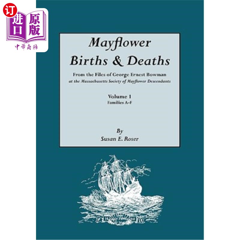 海外直订Mayflower Births & Deaths, from the Files of George Ernest Bowman at the Massach 五月花出生与死亡，摘自马萨