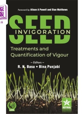 海外直订Seed Invigoration: Treatments and Quantification of Vigour 种子活力:活力的处理与定量