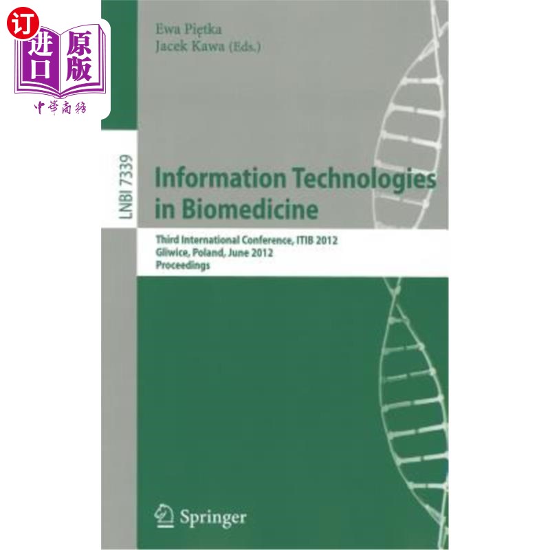 海外直订医药图书Information Technologies in Biomedicine: Third International Conference, Itib 20生物医学中的信息技