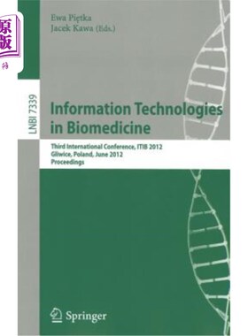 海外直订医药图书Information Technologies in Biomedicine: Third International Conference, Itib 20 生物医学中的信息技