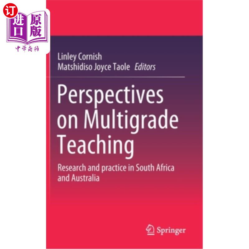 海外直订Perspectives on Multigrade Teaching: Research and Practice in South Africa and A 多年级教学展望：南非和澳大