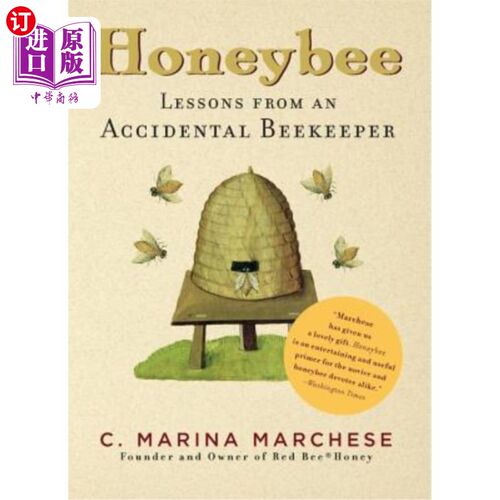 海外直订Honeybee: Lessons from an Accidental Beekeeper 蜜蜂:偶然的养蜂人的教训