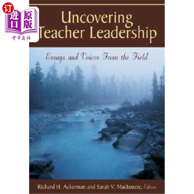 海外直订Uncovering Teacher Leadership: Essays and Voices from the Field 揭示教师领导力：来自现场的文章和声音