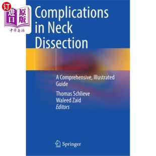 全面 指南 Dissection Illustrated Guide Comprehensive Neck 图解 海外直订医药图书Complications 颈解剖并发症