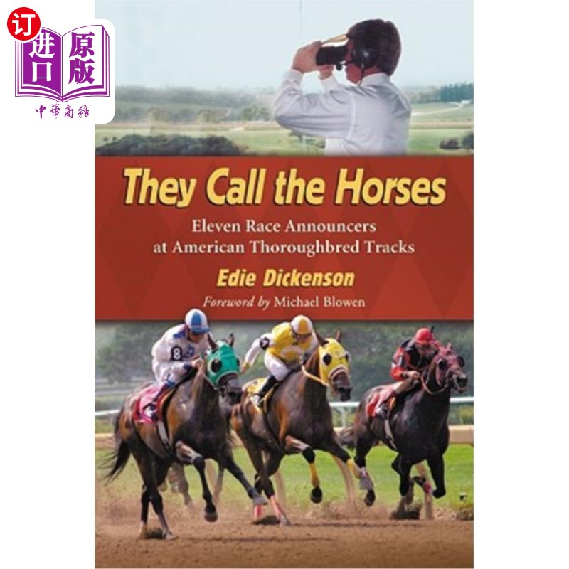 海外直订They Call the Horses: Eleven Race Announcers at American Thoroughbred Tracks 他们叫马:美国纯种马赛马场的11 书籍/杂志/报纸 生活类原版书 原图主图