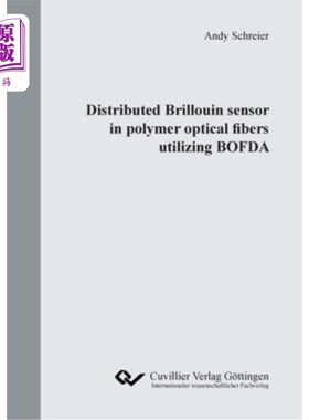 海外直订Distributed Brillouin sensor in polymer optical fibers utilizing BOFDA