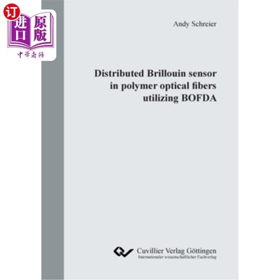 海外直订Distributed Brillouin sensor in polymer optical fibers utilizing BOFDA