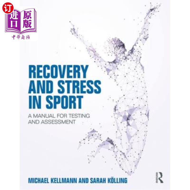 海外直订Recovery and Stress in Sport: A Manual for Testing and Assessment 运动中的恢复和压力:测试和评估手册