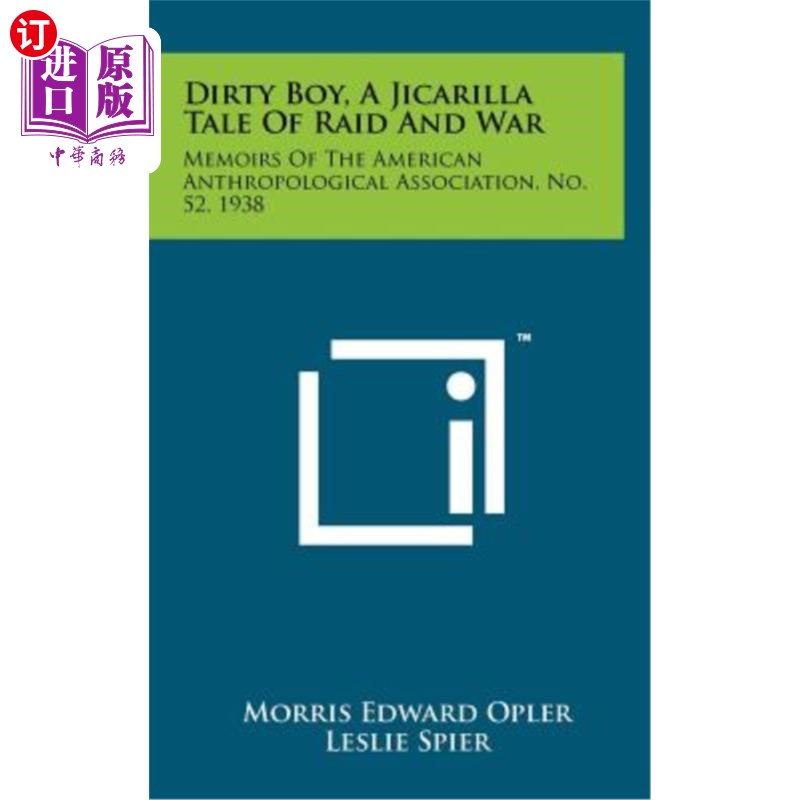 海外直订Dirty Boy, a Jicarilla Tale of Raid and War: Memoirs of the American Anthropolog《肮脏的男孩》，吉卡里拉的