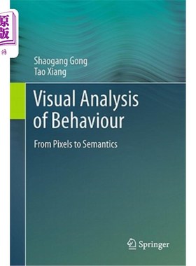 海外直订Visual Analysis of Behaviour: From Pixels to Semantics 行为的视觉分析:从像素到语义
