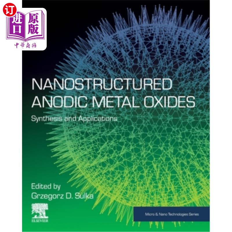 海外直订Nanostructured Anodic Metal Oxides: Synthesis and Applications 纳米结构阳极金属氧化物的合成与应用