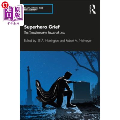 海外直订医药图书Superhero Grief: The Transformative Power of Loss 超级英雄的悲伤:失去的变革性力量