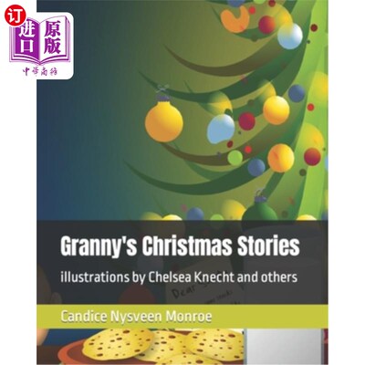海外直订Granny's Christmas Stories: illustrations by Chelsea Knecht and others 奶奶的圣诞故事:插图由切尔西·奈特等人