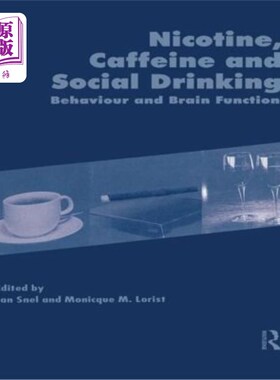 海外直订医药图书Nicotine, Caffeine and Social Drinking: Behaviour and Brain Function 尼古丁、咖啡因和社交饮酒：行为