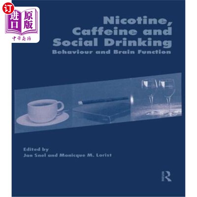 海外直订医药图书Nicotine, Caffeine and Social Drinking: Behaviour and Brain Function 尼古丁、咖啡因和社交饮酒：行为