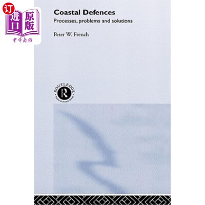 海外直订Coastal Defences: Processes, Problems and Solutions 海岸防御：过程、问题和解决方案