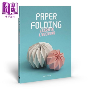 Paper Folding Learn In A Weekend 进口艺术 初学者折纸指南 